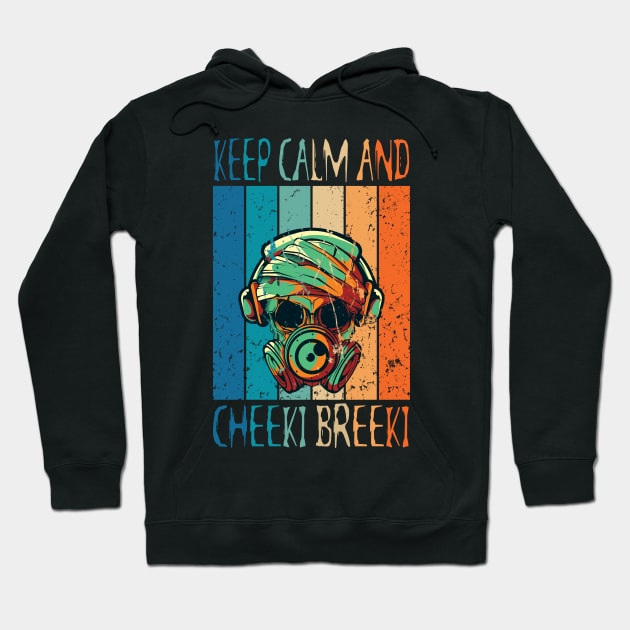 Keep calm and Cheeki Breeki Hoodie by rospon